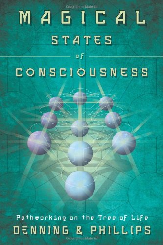 Magical States of Consciousness: Pathworking on the Tree of Life by Melita Denning