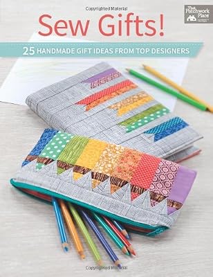 Sew Gifts!: 25 Handmade Gift Ideas from Top Designers