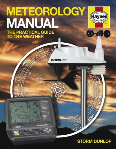 Meteorology Manual: The Practical Guide to the Weather by Storm Dunlop