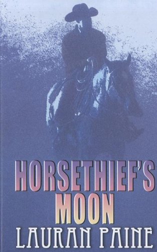 Horsethief's Moon (Wheeler Large Print Western) by Lauran Paine
