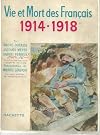 Vie et mort des français. 1914-1918