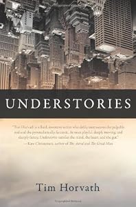 Understories by Tim Horvath
