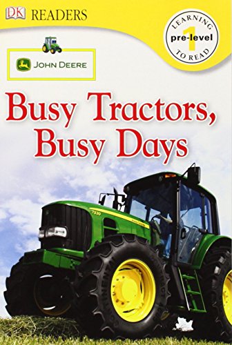 DK Readers L0: John Deere: Busy Tractors, Busy Days by Lori Haskins Houran