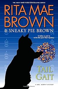 Tail Gait: A Mrs. Murphy Mystery
