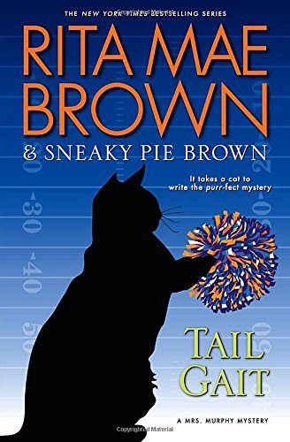 Tail Gait: A Mrs. Murphy Mystery by Rita Mae Brown