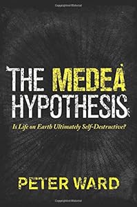 The Medea Hypothesis: Is Life on Earth Ultimately Self-Destructive?