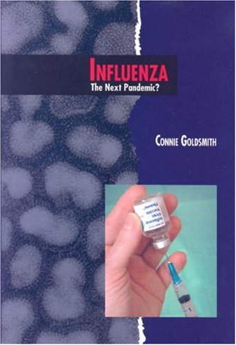 Influenza: The Next Pandemic? (Twenty-First Century Medical Library) by Connie Goldsmith