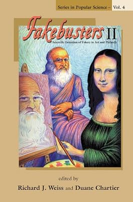 FAKEBUSTERS II: SCIENTIFIC DETECTION OF FAKERY IN ART AND PHILATELY (Popular Science)