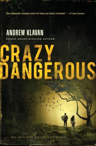 Crazy Dangerous by Andrew Klavan