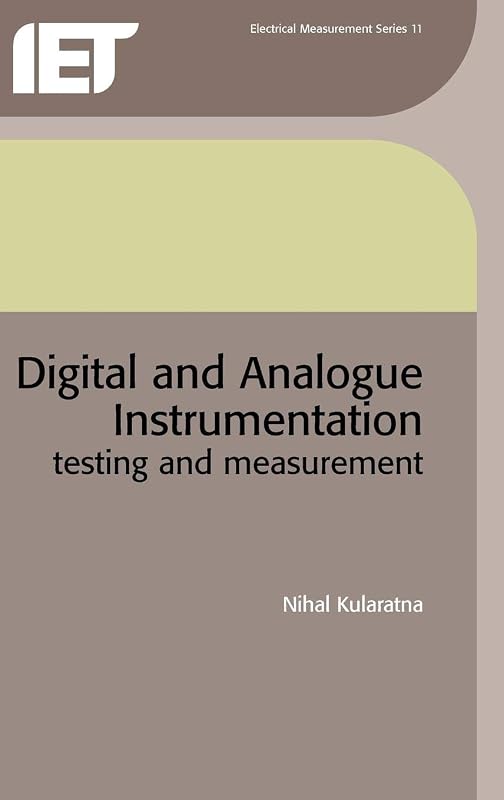 Digital and Analogue Instrumentation: Testing and measurement (Materials, Circuits and Devices) by Nihal Kularatna