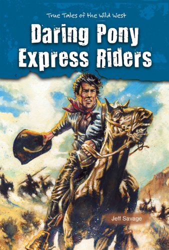 Daring Pony Express Riders by Jeff Savage