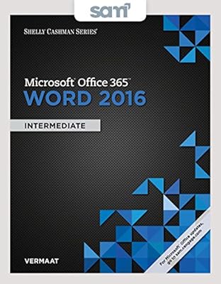 Bundle: Shelly Cashman Series Microsoft Office 365 & Word 2016: Intermediate, Loose-leaf Version + SAM 365 & 2016 Assessments, Trainings, and Projects ... MindTap Reader Multi-Term Printed Access Card