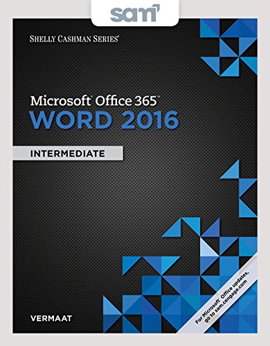 Bundle: Shelly Cashman Series Microsoft Office 365 & Word 2016: Intermediate, Loose-leaf Version + SAM 365 & 2016 Assessments, Trainings, and Projects ... MindTap Reader Multi-Term Printed Access Card by Misty E. Vermaat
