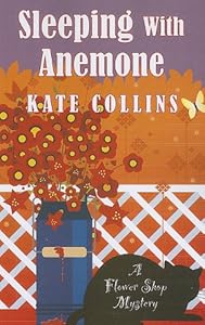 Sleeping with Anemone (Flower Shop Mystery)