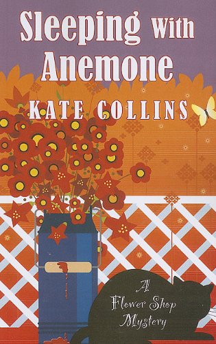 Sleeping with Anemone (Flower Shop Mystery) by Kate Collins