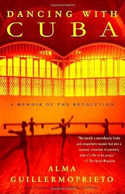 Dancing with Cuba: A Memoir of the Revolution