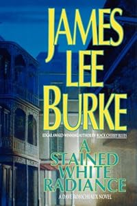 A Stained White Radiance (A Dave Robicheaux Novel)