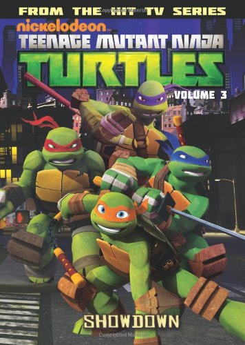 Teenage Mutant Ninja Turtles Animated Volume 3: The Showdown by Various 				  						  					 		 			  					  		                  	                   		                  			(Author, Illustrator)