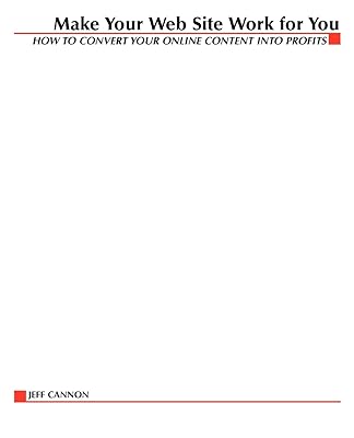 Make Your Website Work for You: How to Convert Online Content Into Profits