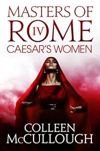 Caesar's Women: 4 (Masters of Rome)