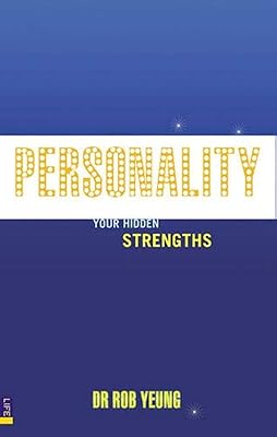 Personality: How to Unleash Your Hidden Strengths