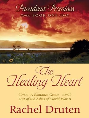 Pasadena Promises: Healing Heart (Heartsong Novella in Large Print)