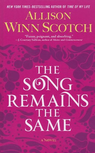 The Song Remains the Same by Allison Winn Scotch