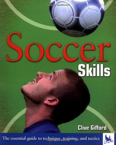 Soccer Skills by Clive Gifford