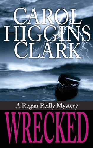 Wrecked by Carol Higgins Clark
