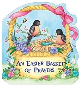 An Easter Basket of Prayers