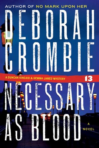 Necessary as Blood (Duncan Kincaid/Gemma James Novels) by Deborah Crombie