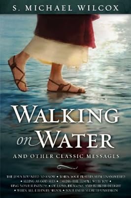 Walking on Water: And Other Classic Messages