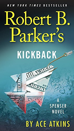 Robert B. Parker's Kickback (Spenser) by Ace Atkins