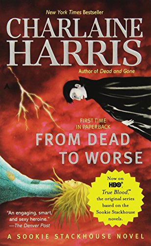From Dead to Worse: A Sookie Stackhouse Novel by Charlaine Harris