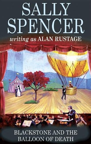 Blackstone and the Balloon of Death (Inspector Blackstone Mysteries) by Alan Rustage