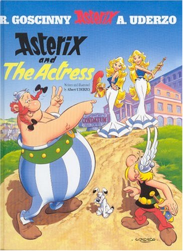 Asterix and the Actress: Album #31 by Albert Uderzo