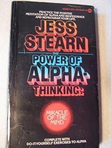 The Power of Alpha Thinking by Jess Stearn