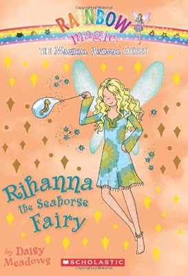 Magical Animal Fairies #4: Rihanna the Seahorse Fairy: A Rainbow Magic Book