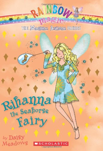 Magical Animal Fairies #4: Rihanna the Seahorse Fairy: A Rainbow Magic Book by Daisy Meadows