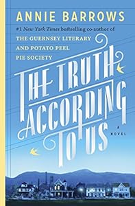 The Truth According to Us: A Novel