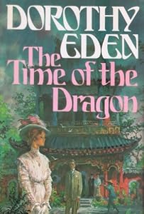 The Time of the Dragon by Dorothy Eden