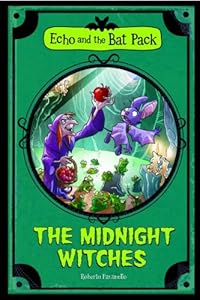 The Midnight Witches (Echo and the Bat Pack)