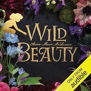 Wild Beauty by Anna-Marie McLemore