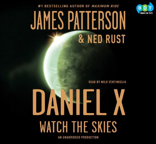 Daniel X: Watch the Skies by James Patterson