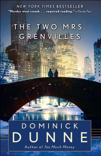 The Two Mrs. Grenvilles: A Novel by Dominick Dunne