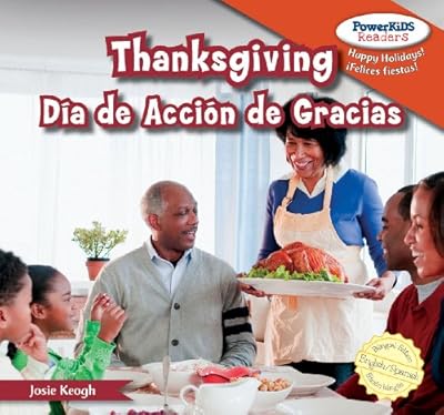 Thanksgiving / Dia de Accion de Gracias (Powerkids Readers: Happy Holidays! / !Felices Fiestas!)
