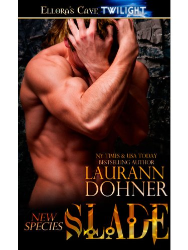 Slade by Laurann Dohner