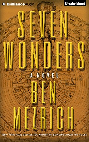 Seven Wonders: A Novel by Ben Mezrich