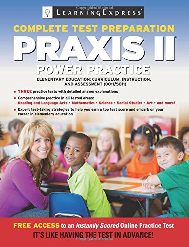 Praxis II: Elementary Education: Curriculum, Instruction and Assessment: by LLC LearningExpress