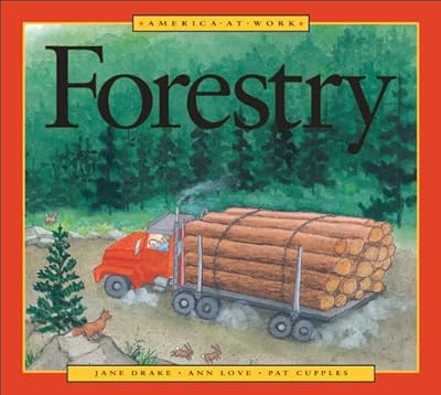 Forestry (America at Work)